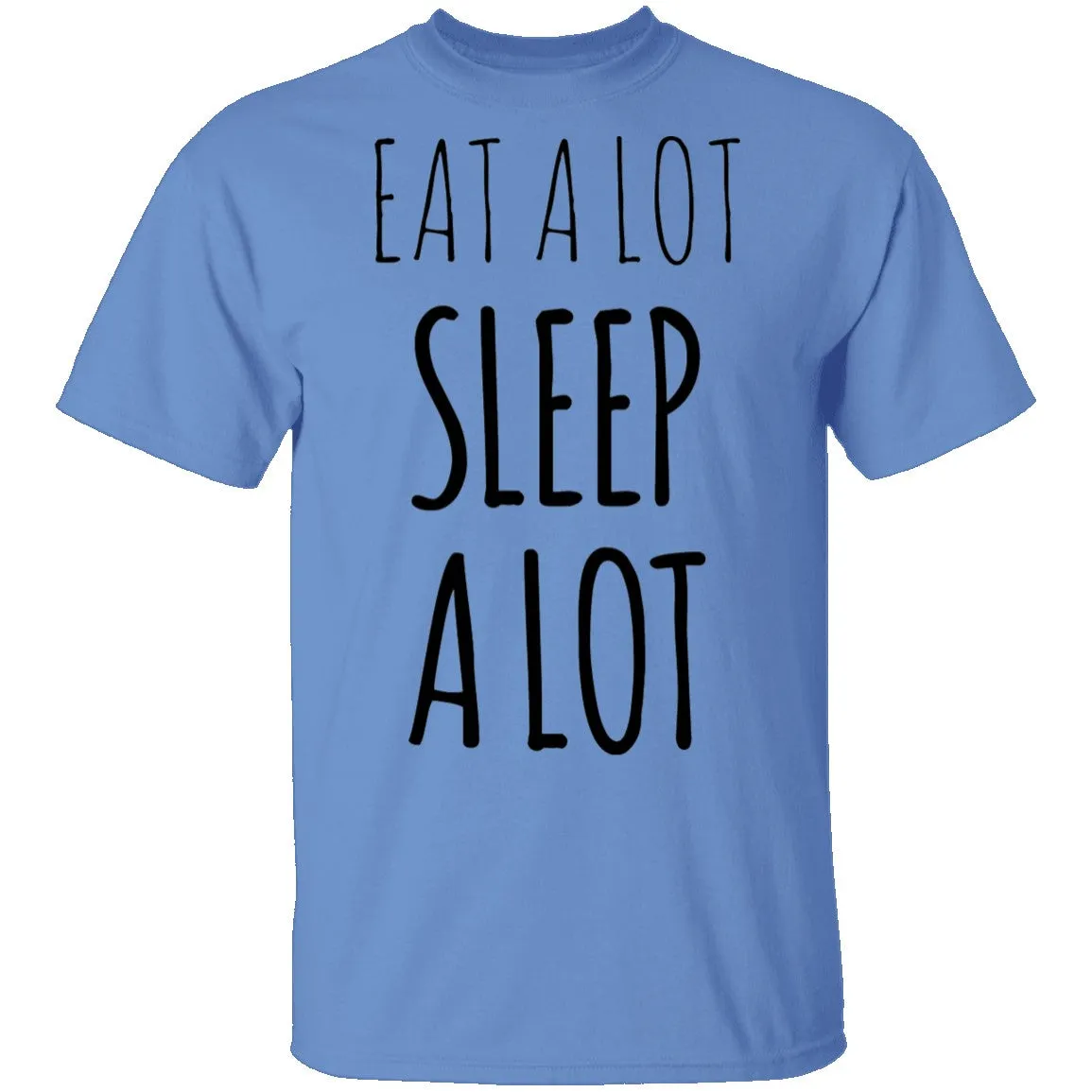 Eat a lot Sleep a lot T-Shirt