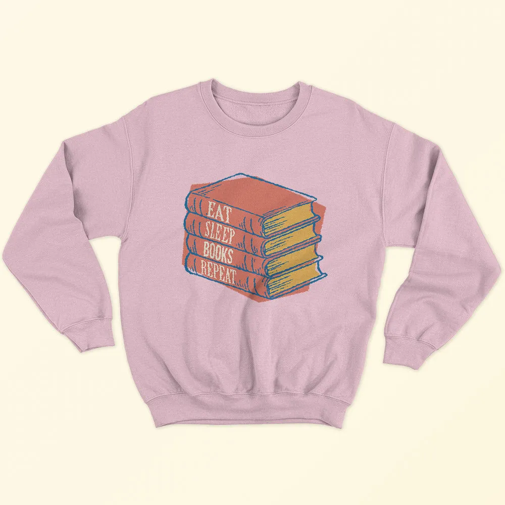 Eat Sleep Books Repeat Sweatshirt