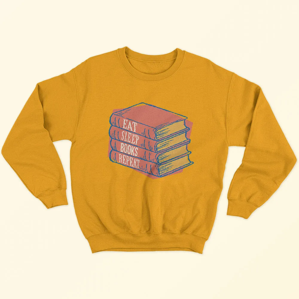 Eat Sleep Books Repeat Sweatshirt