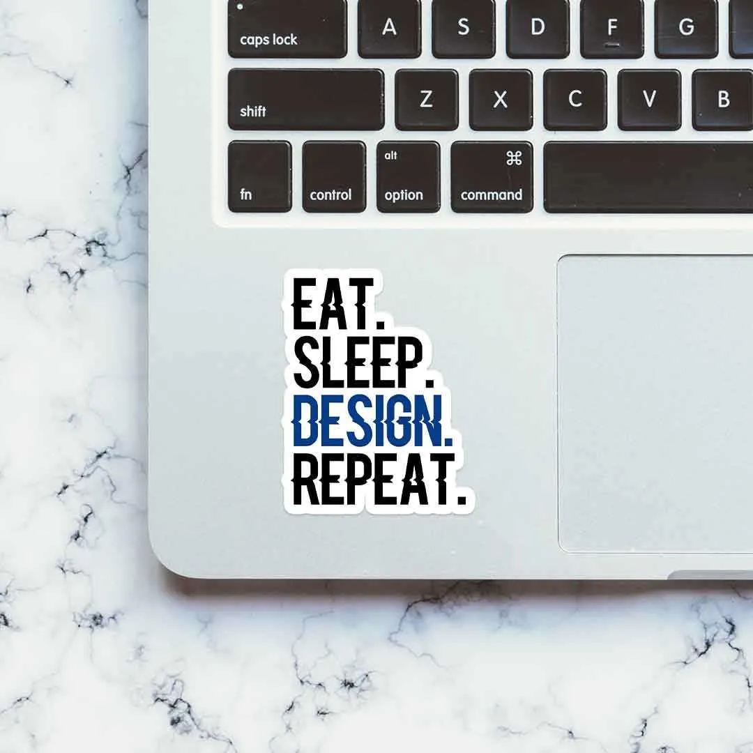 Eat - Sleep - Design - Repeat Sticker