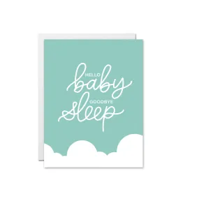 Hello Baby Goodbye Sleep Card