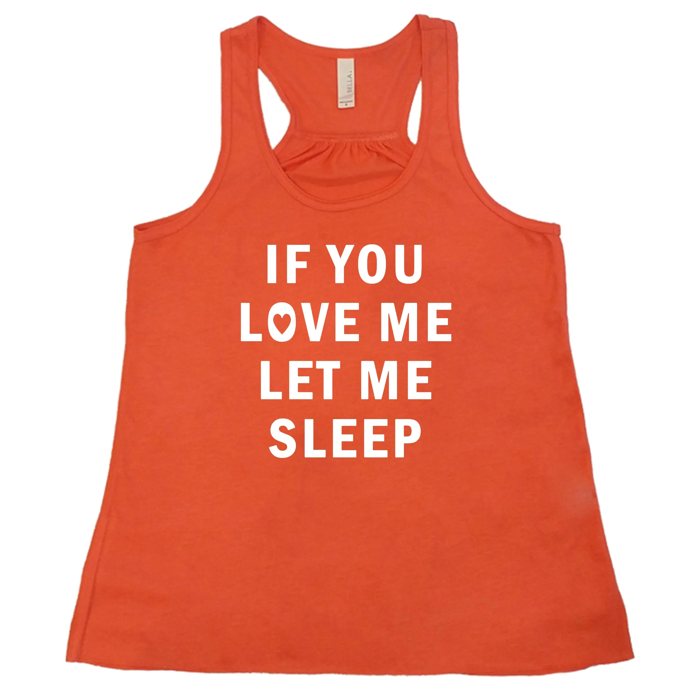 If You Love Me Let Me Sleep Shirt